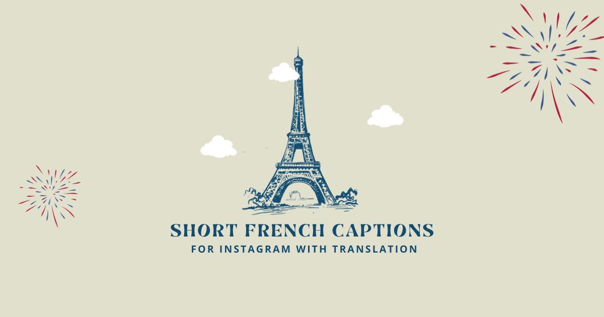 Short French Captions For Instagram With Translation 2023 Cute Caption