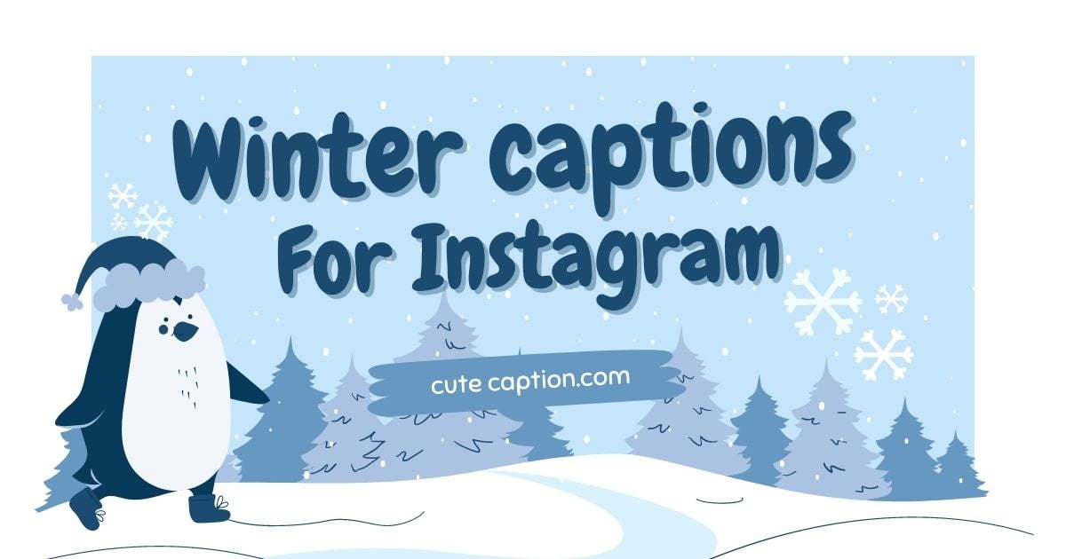 Winter Captions for Instagram