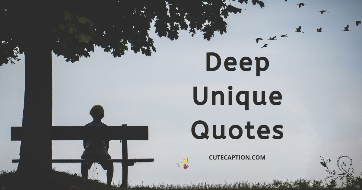Deep Unique Quotes