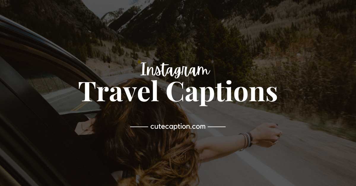 Instagram Captions for Travel