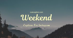 weekend-captions-for-instagram