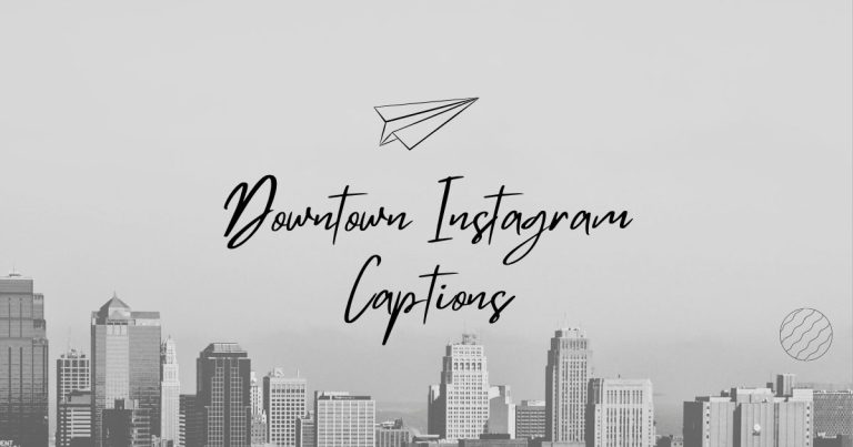 Downtown-Instagram-Captions