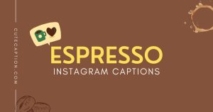 Espresso Captions For Instagram 300x158 