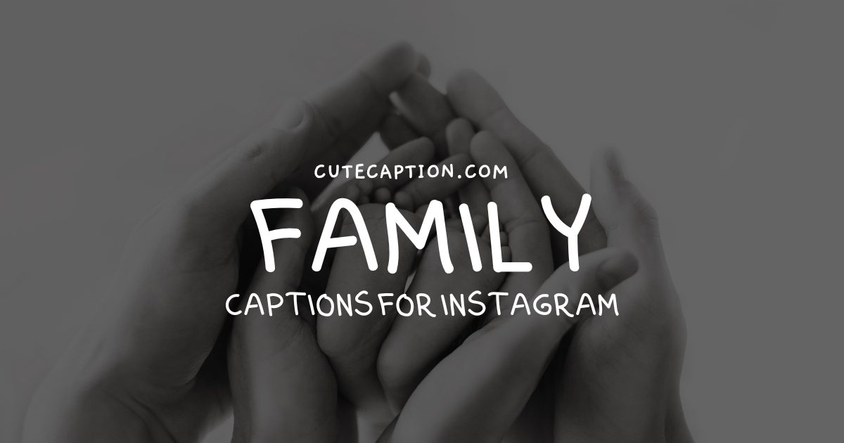 Family captions for Instagram