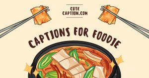 Foodie Captions for Instagram