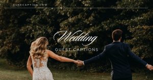 Wedding Guest Captions for Instagram