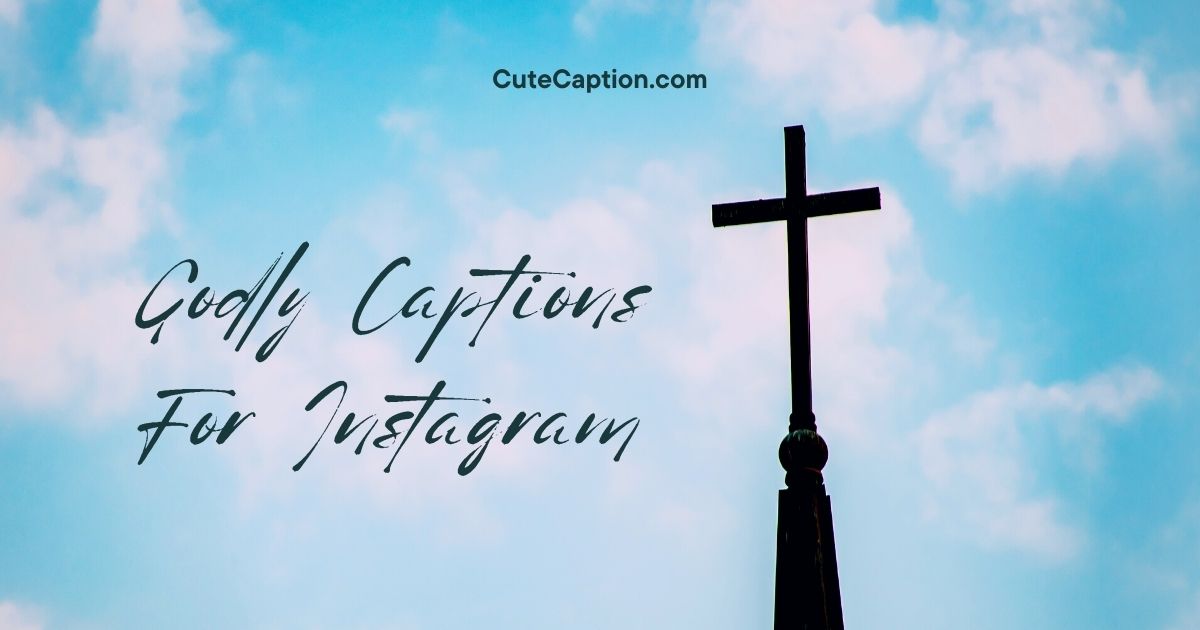 Godly Captions For Instagram