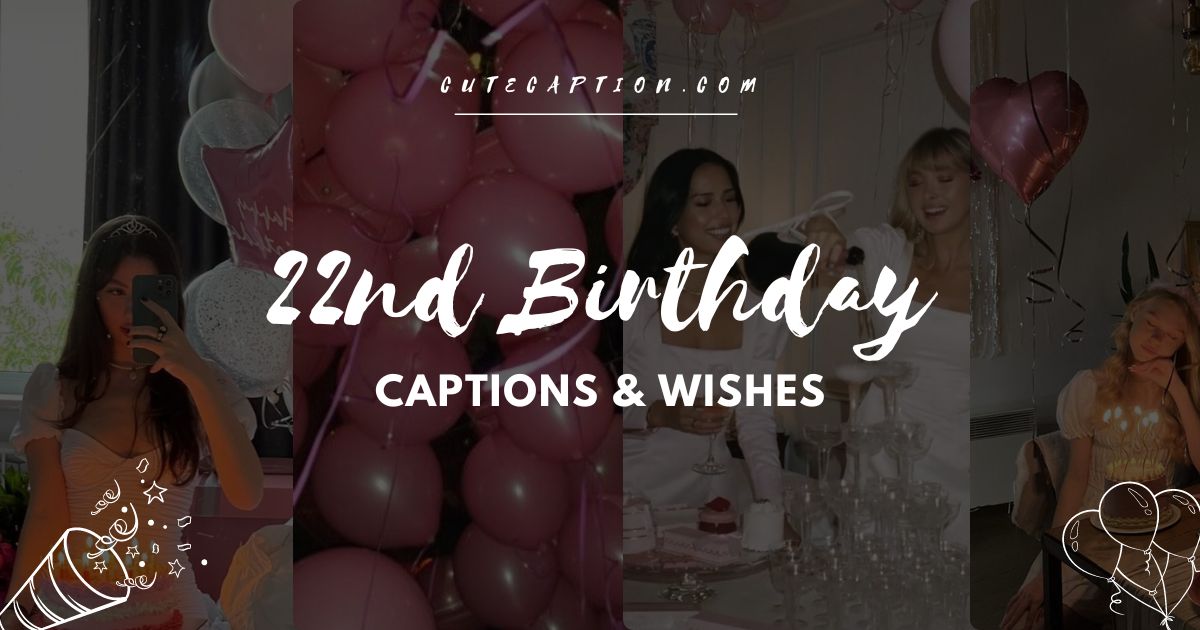 22nd Birthday Captions