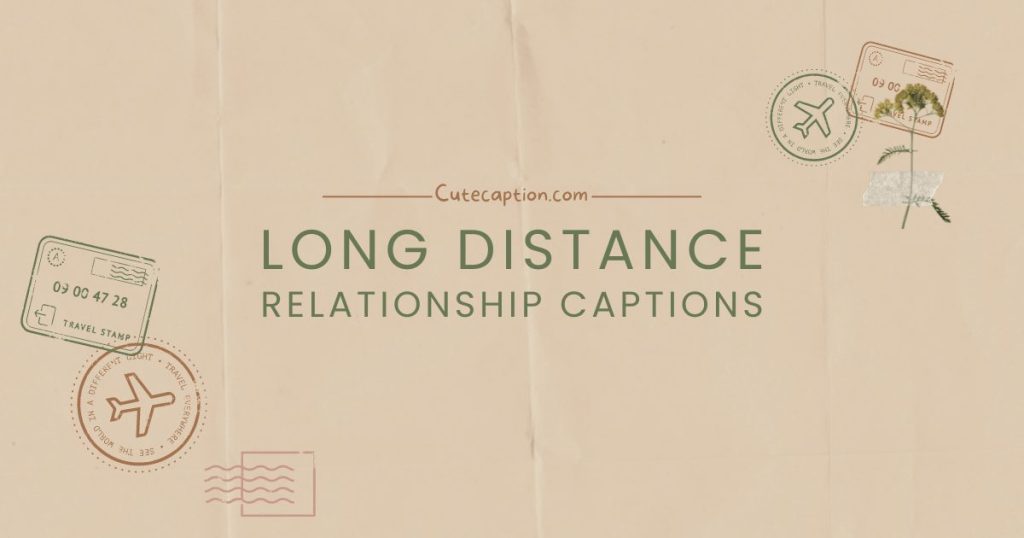 Long Distance Relationship Captions - Cute Caption