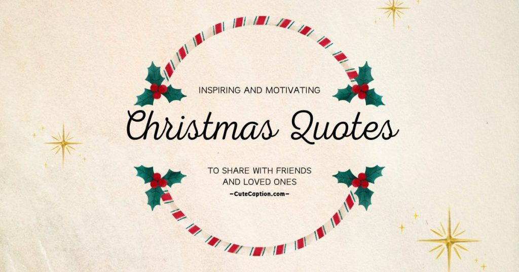 50+ Inspirational Quotes for Christmas (2023) - Cute Caption