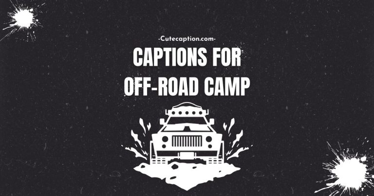 Captions for Off-Road Camping