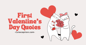 First Valentine's Day Quotes
