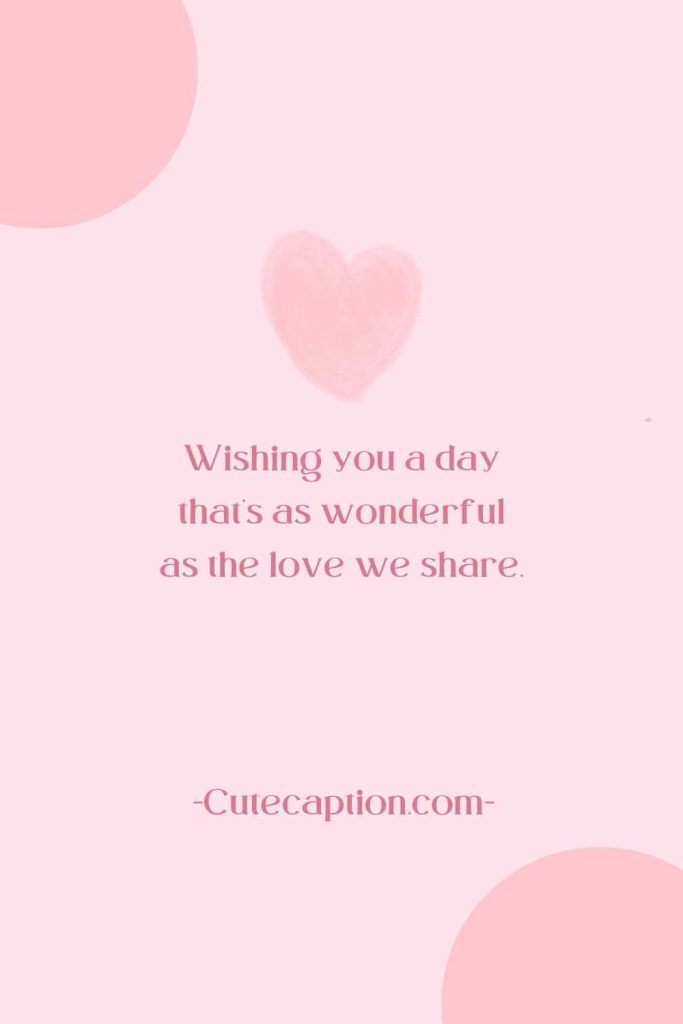 Wishing you a day filled with love and joy!