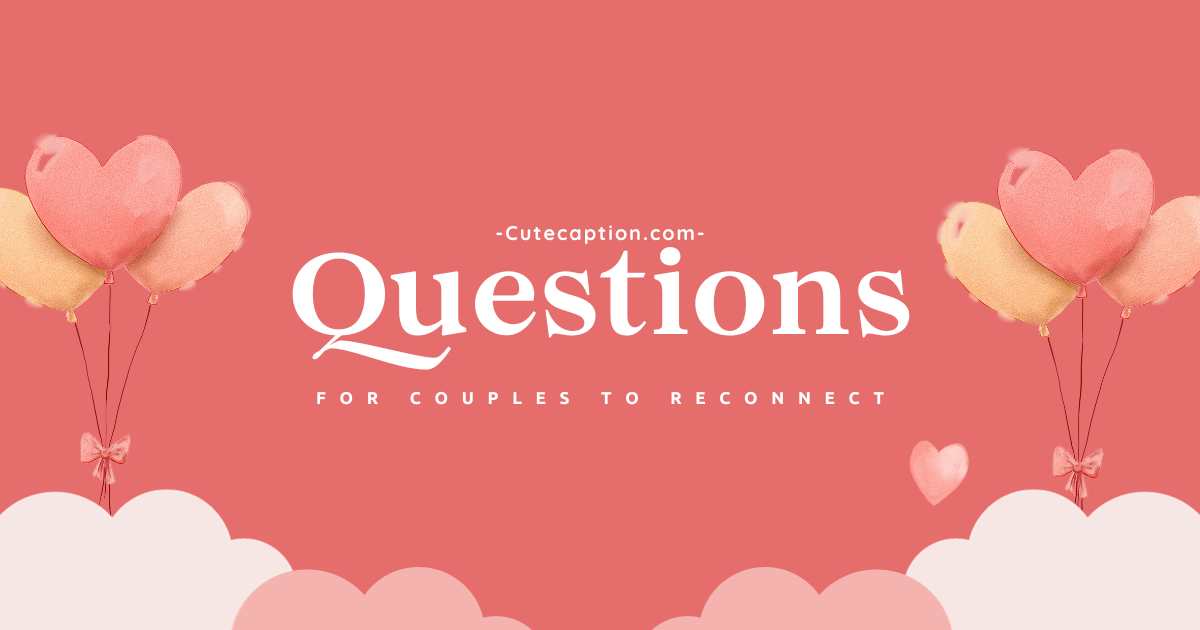 Heartfelt Questions for Couples