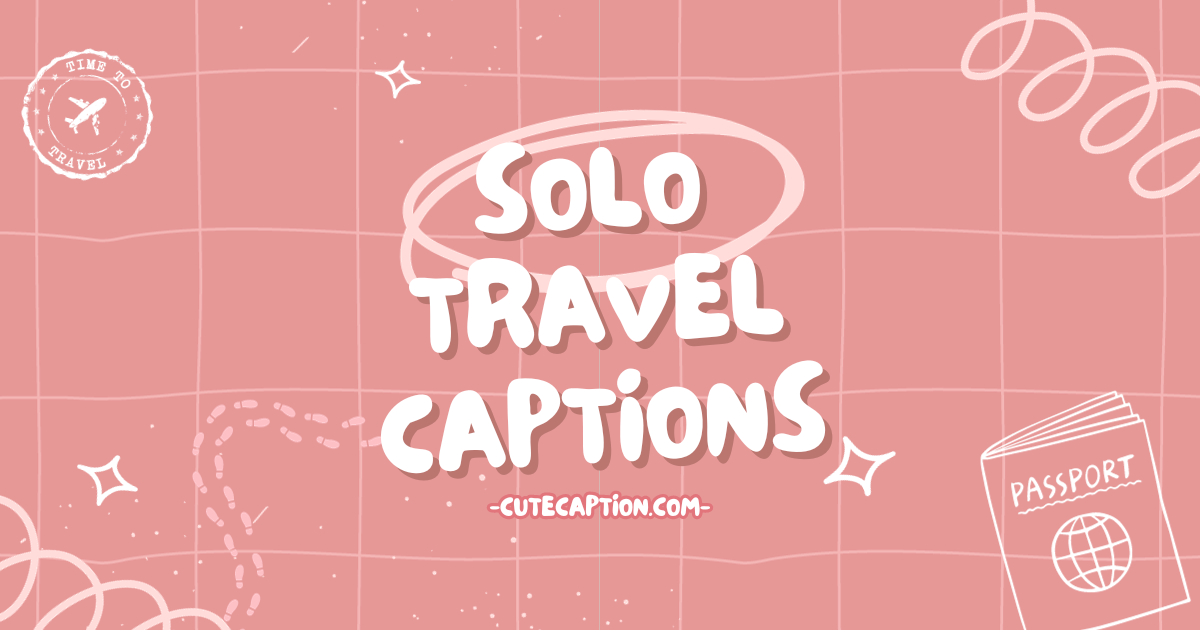 Solo travelling Captions