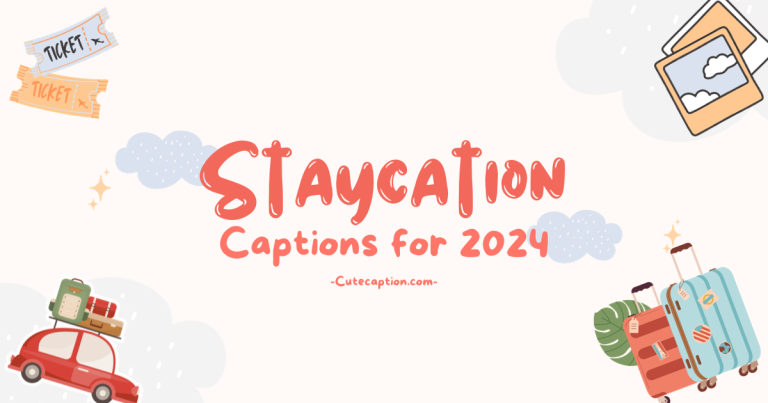 Staycation Captions (2024)