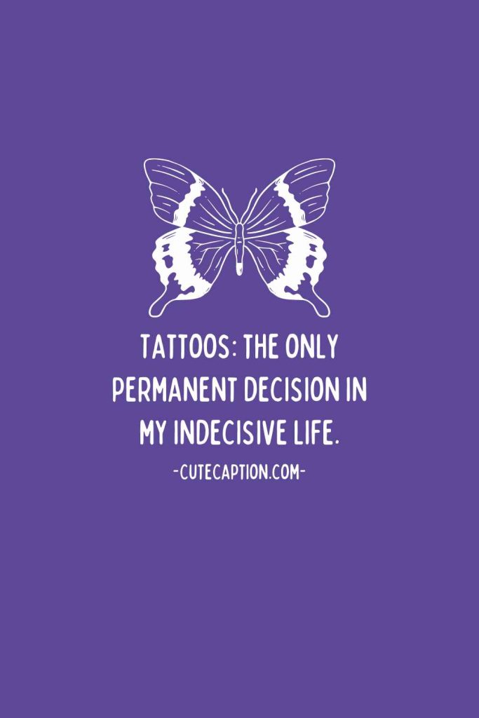 Funny Tattoo Captions For Instagram