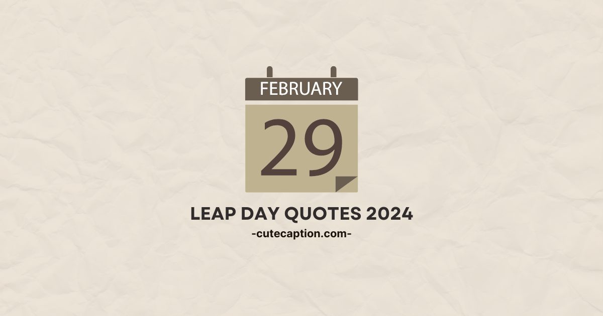 Leap Into Joy 50 Exciting Leap Day Quotes for 2024 Cute Caption
