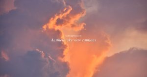 Aesthetic Sky View Captions