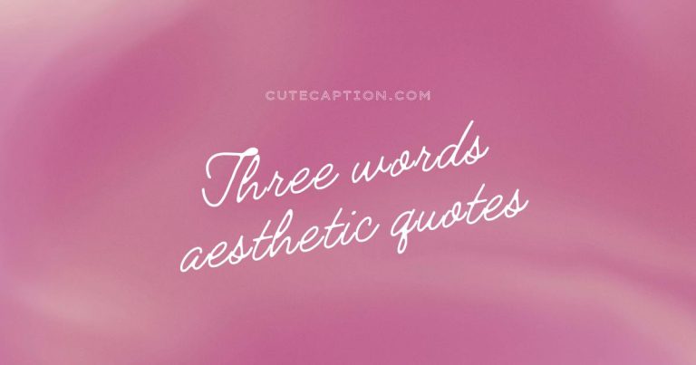 Aesthetic Three-Word Quotes