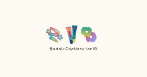 Baddie IG Captions